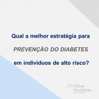 Prevenção do diabetes tipo 2 - qual a melhor estratégia?